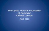 The Cystic Fibrosis Foundation of Barbados launch presentation