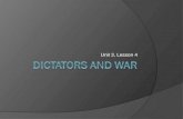 Unit 3 lesson 4  dictators and war-1