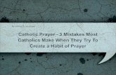 3 mistakes most catholics make when they try to create a habit of prayer