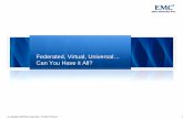 Federated Virtual Universal - Can You Have It All?