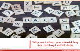 Why and when you should buy (or not buy) retail data