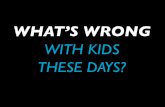 Everything That's Wrong With Kids These Days (Or: Reframing Children's Problems)
