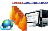 Firewall with proxy server.