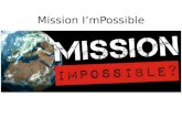 Mission I’m Possible
