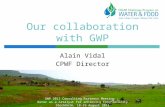 Our collaboration with GWP by Alain Vidal, CPWF Director - CP meeting 2011 Day 2