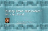 Calling Brand Ambassadors: Let's Get Social