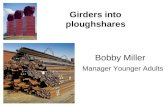Girders into Ploughshares - Bobby Miller