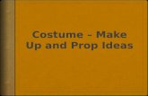 Possible Costume - Makep and Prop Ideas