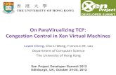 XPDS13: On Paravirualizing TCP - Congestion Control on Xen VMs - Luwei Cheng, Student, University of Hong Kong