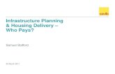 Infrastructure Planning & Housing Delivery - Who Pays?