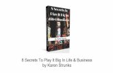 Secrets To Play It Big In Business & Life