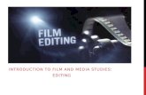 Introduction to Film and Media Studies: FILM EDITING BASICS