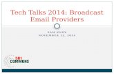 501 Talks Tech 2014 - Broadcast Email Providers