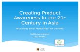 Creating product awareness in the 21st century in asia