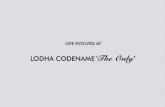 Exclusive Pre Launch of 'The Only' by Lodha Group. Call 9930741112