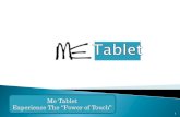 Me tablet experience the power of touch