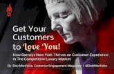 Get Your Customers To Love You!  How Barneys New York Thrives on Customer Experience in The Competitive Luxury Market