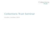 Collections Trust Seminar - October 2014