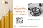Changing regulatory and reimbursement scenario for medical devices in the us market