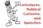 Caricatures, political cartoons, & speeches
