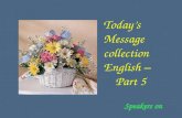 Todays message collection english 5th part