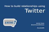 How to build relationships with twitter