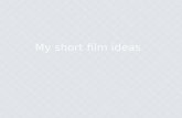 Ideas for short films