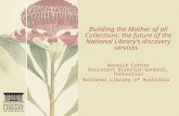 Building the Mother of All Collections: the future of the National Library's discovery services
