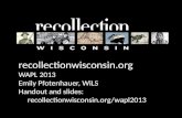 Recollection Wisconsin presentation for WAPL 2013