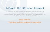 A Day in the Life of an Intranet: Brad Walton - Training and Recruitment Specialist