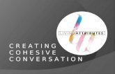 Creating Cohesive Conversation