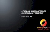 A Parallel Constraint Solver for a Rigid Body Simulation (SIGGRAPH ASIA 2011)
