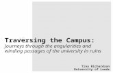 Traversing the Campus: Journeys through the angularities and winding passages of the university in ruins.