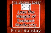 Biggest Loser 4: "Lose The Weight of Seahawk Mediocrity"