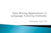 Data Mining Applications in Language Tutoring Institutions