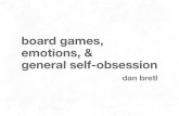 Board Games, Emotish, & Self-Obsession