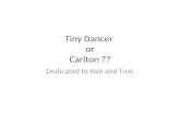 Tiny Dancer Or Carlton