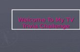 Welcome To My Tv Trivia Challenge