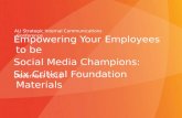 Empowering Your Employees to be Social Media Champions: Six Critical Foundation Materials