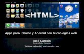 Apps para iPhone y Android con tecnologías web - José Carrión