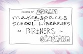 Picking Up STEAM: Makerspaces and School Libraries as Partners in Education