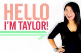 Hello I'm Taylor!