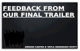 Feedback From Our Final Trailer