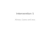 Intervention 1 - Aimee, Casey and Jess