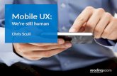 Mobile UX -  We're still human!