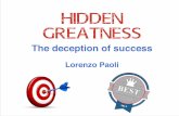 Hidden excellence - the deception of success