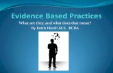 Evidence based practices(what are they)