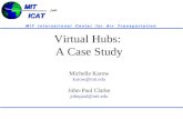 "Virtual Hubs: A Case Study"