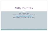 Examples of Silly Patents--Consider Validity, Prior Art, Enablement, Obviousness, and Common Sense