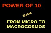 Micro to macro cosmos